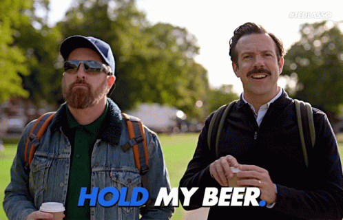 hold-my-beer.gif.2d6527d65d48ac98611b81f748a2536c.gif