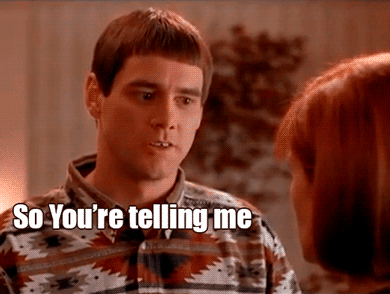 soyouretellingmetheresachance.gif.ba3c048f37dccd6a6b9debbe79638ad2.gif